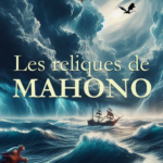 Les reliques de Mahono