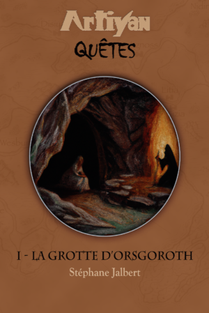 La grotte d'Orsgoroth